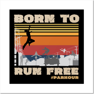 Parkour Born To Run Free, Retro Vintage Parkour lover Posters and Art